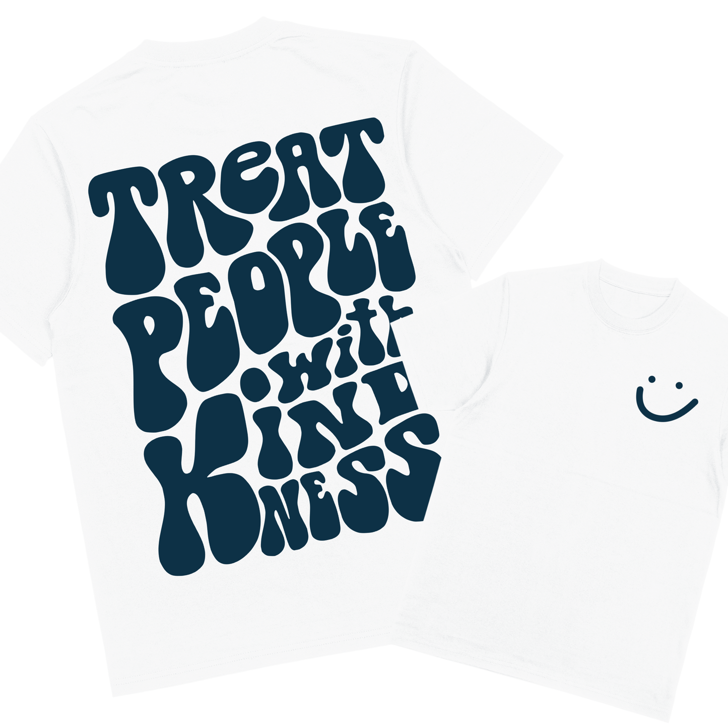 Treat People With Kindness | T-shirt