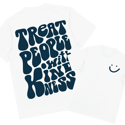 Treat People With Kindness | T-shirt