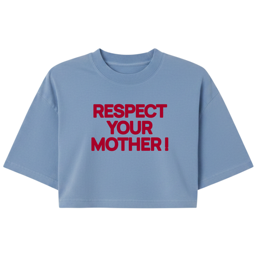Respect Your Mother ! Puff Print | Washed Boxy Crop