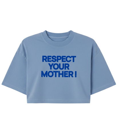 Respect Your Mother ! Puff Print |Blue Washed Boxy Crop