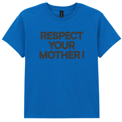 Respecte Ta Mère ! Impression 3D | Tee