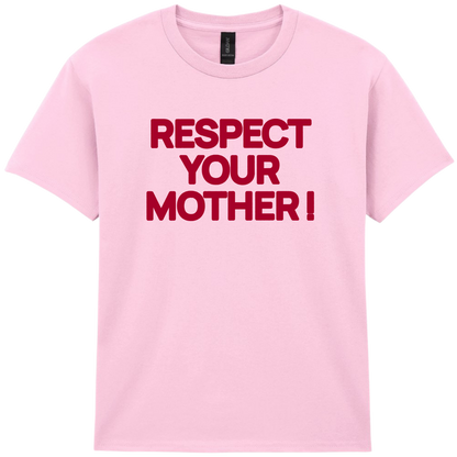 Respect Your Mother ! Puff Print |Red Text