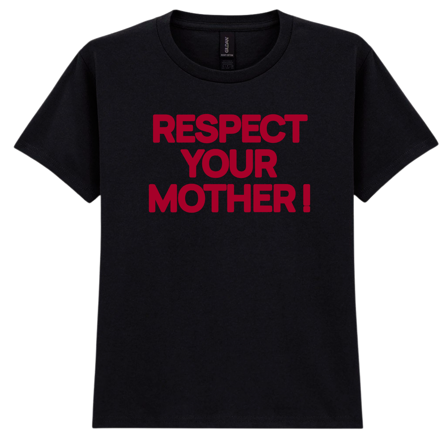 Respect Your Mother ! Puff Print |Red Text
