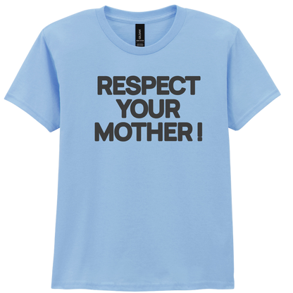 Respecte Ta Mère ! Impression 3D | Tee