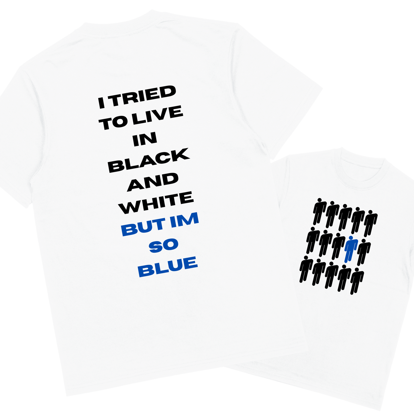 I'm So Blue | T-shirt