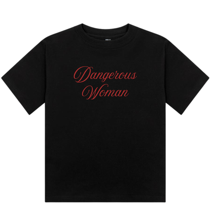 Dangerous Woman | Fitted Baby Tee