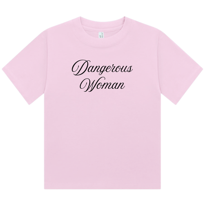 Dangerous Woman | Fitted Baby Tee