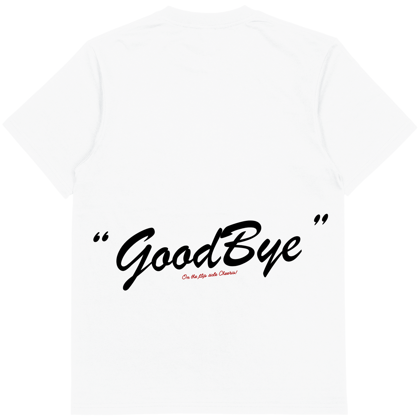 "Goodbye"  | T-shirt