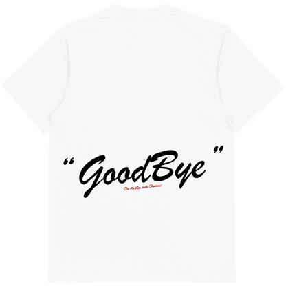 "Goodbye"  | T-shirt
