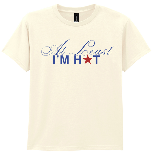 At Least I'm Hot Baby Tee
