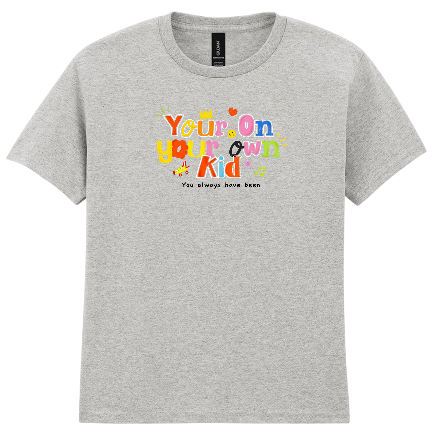 You're on your own kid | T-shirt