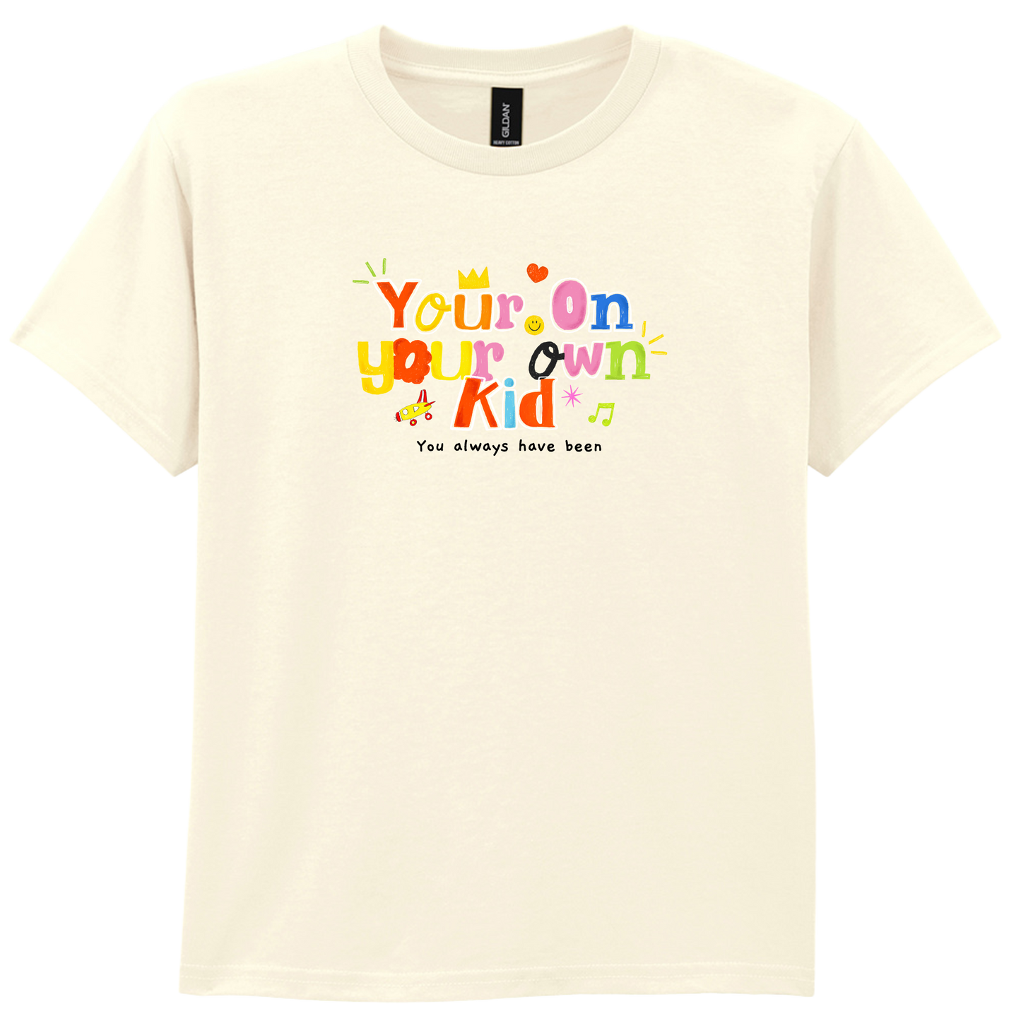You're on your own kid | T-shirt