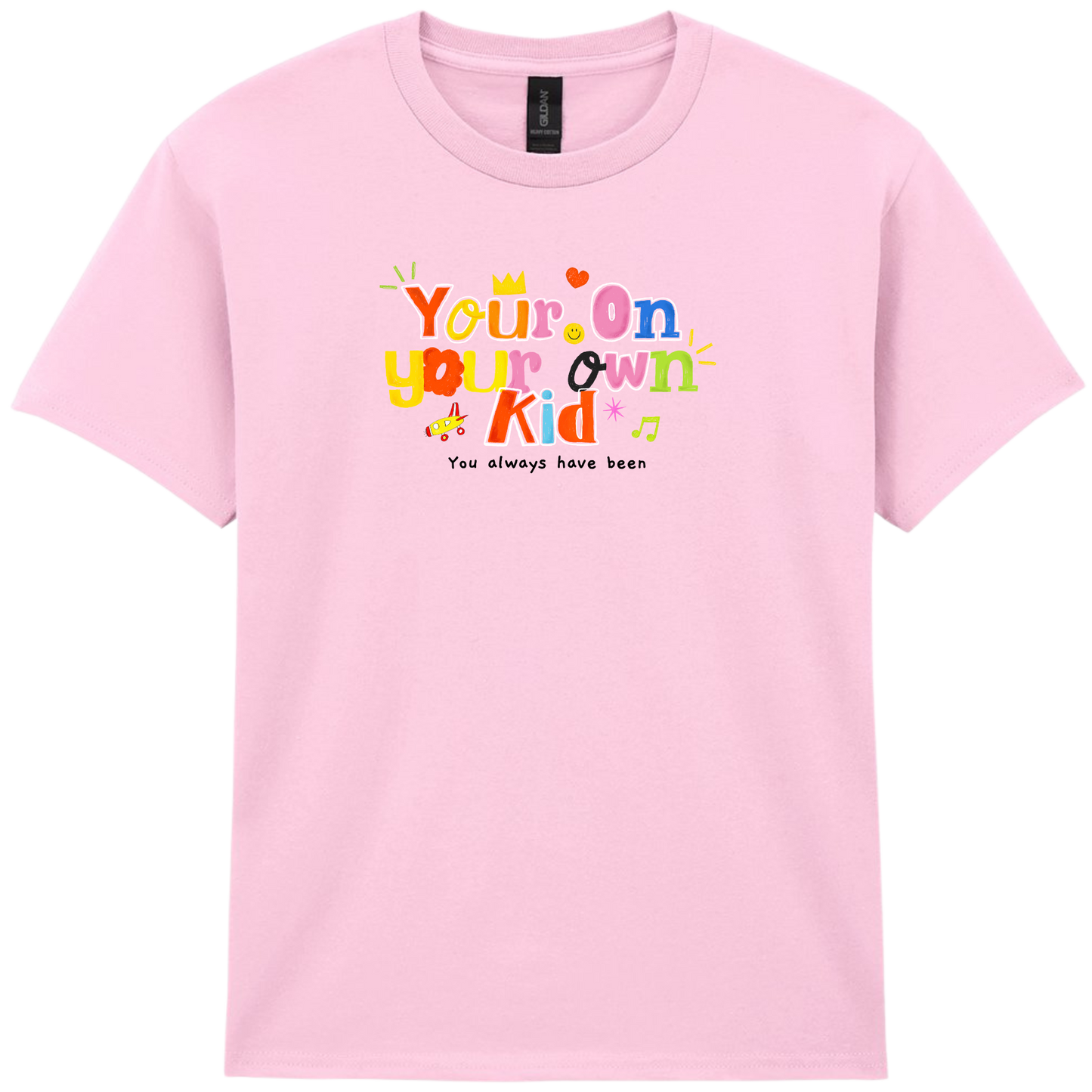 You're on your own kid | T-shirt