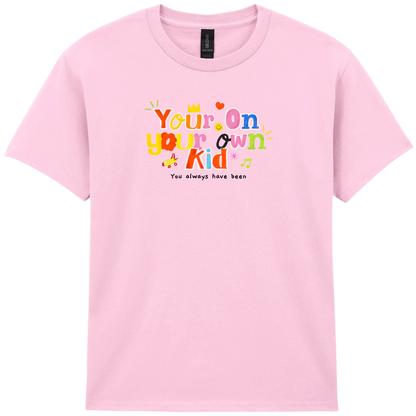 You're on your own kid | T-shirt