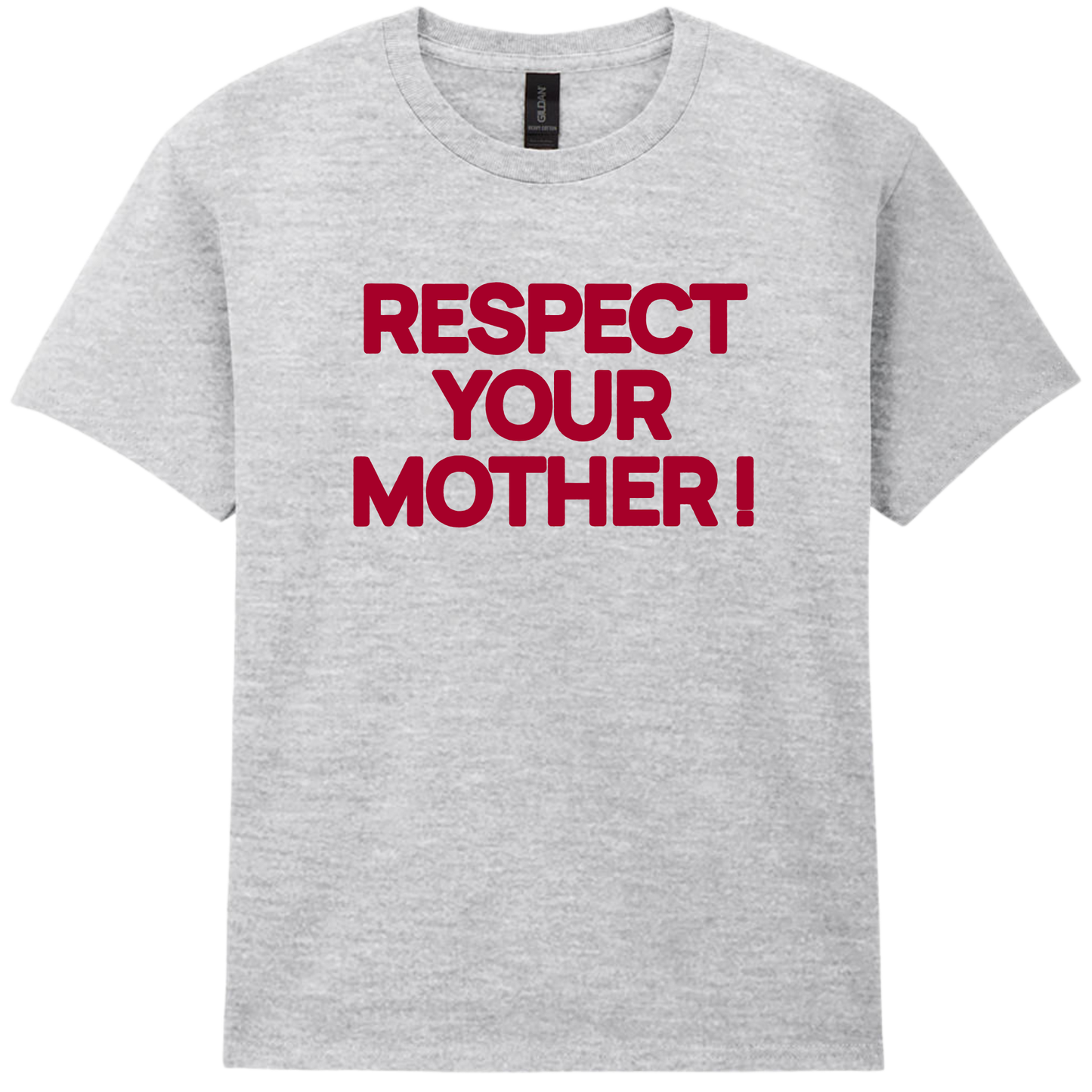 Respect Your Mother ! Puff Print |Red Text