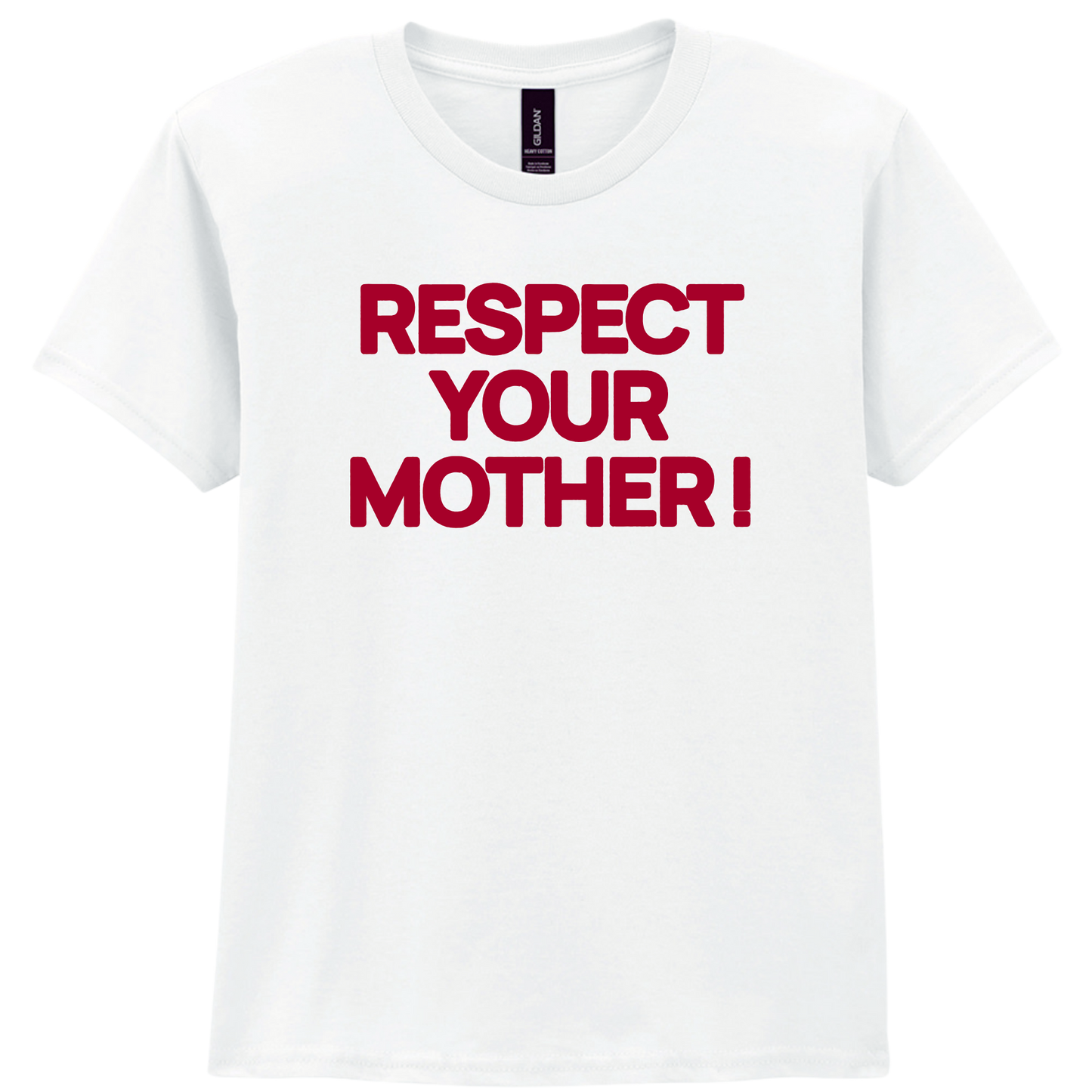 Respect Your Mother ! Puff Print |Red Text
