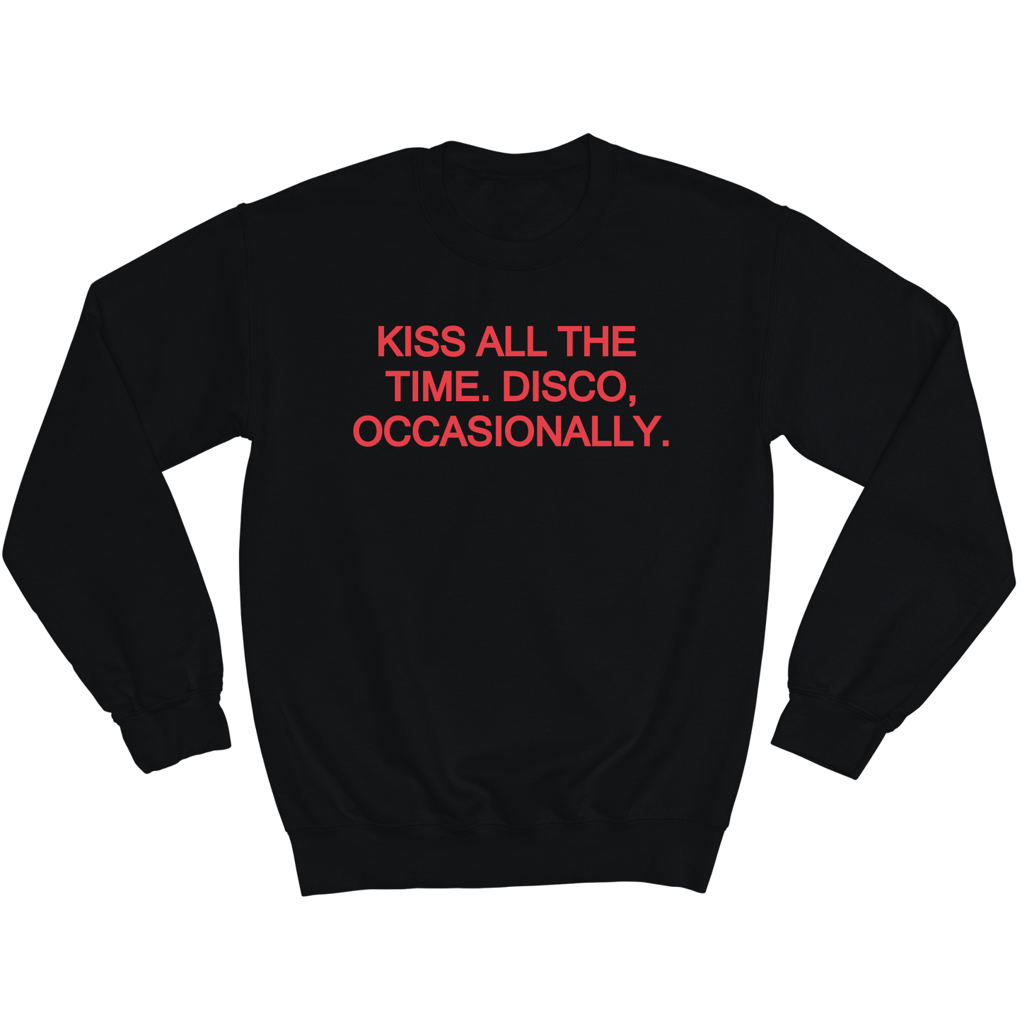 Kiss All The Time🪩 PUFF Print | Sweatshirt