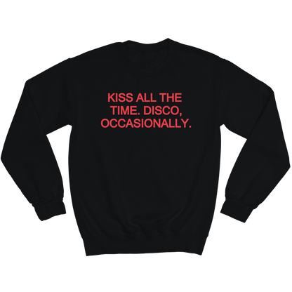 Kiss All The Time🪩 PUFF Print | Sweatshirt
