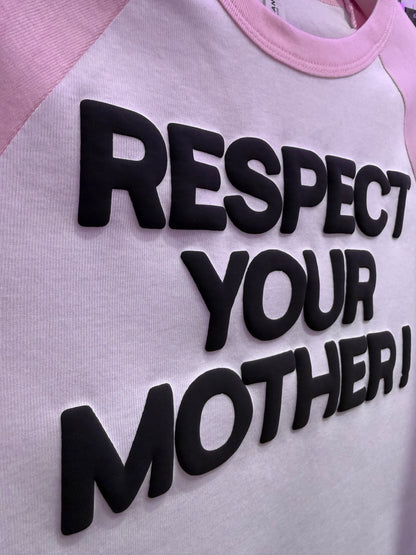 Pink and white shirt with 'RESPECT YOUR MOTHER!' text