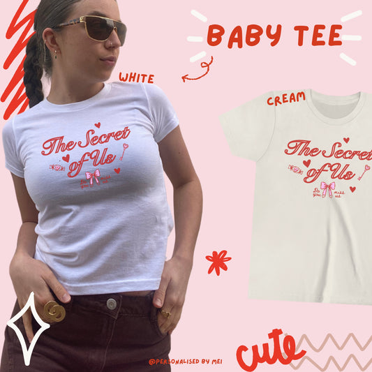 The Secret Of Us Baby Tee