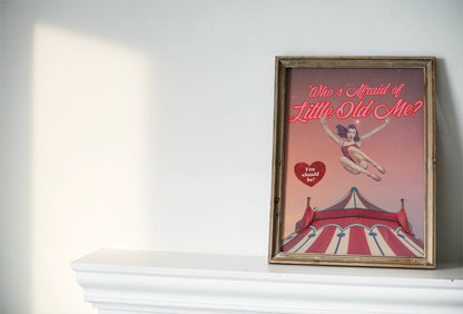 Who's afraid of little old me