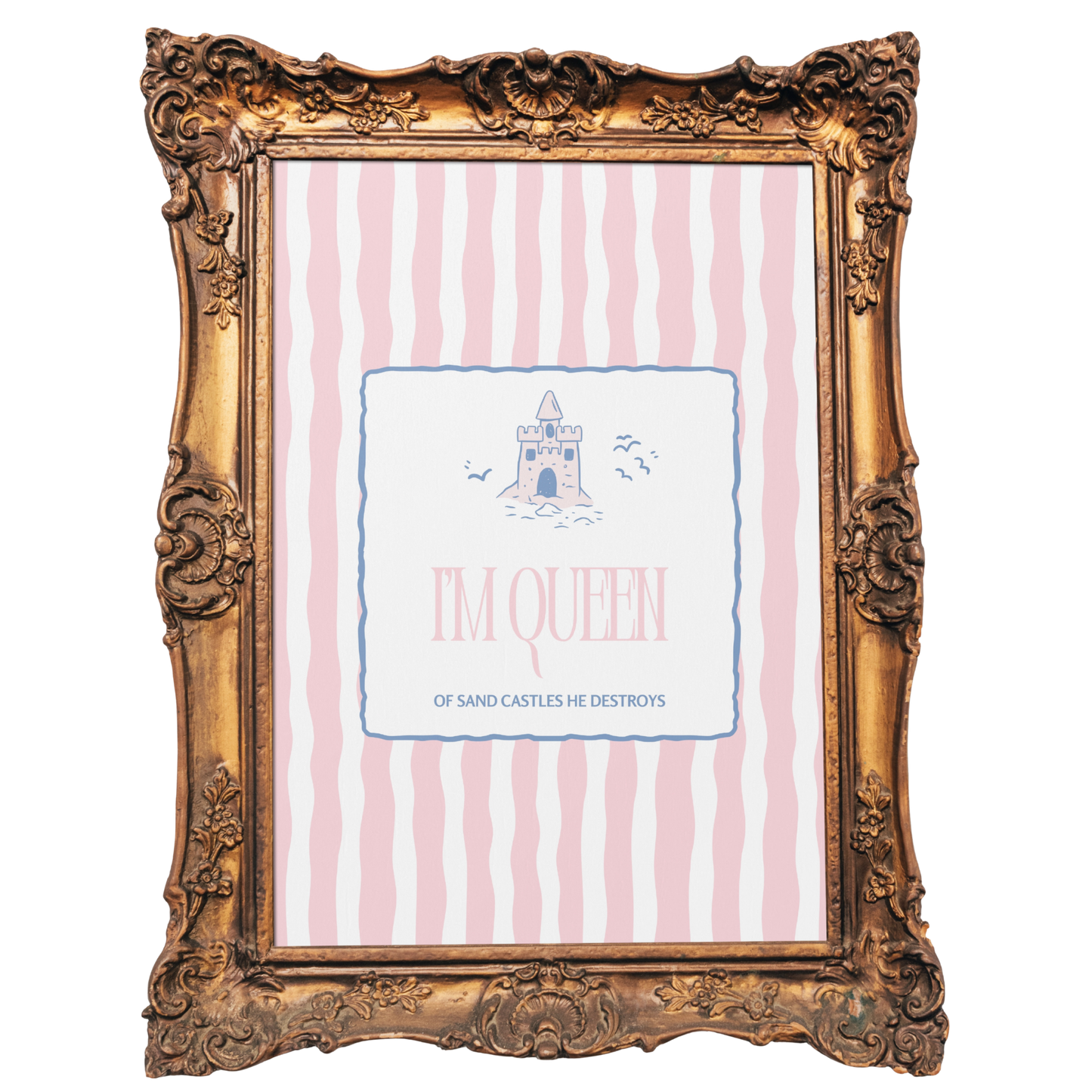 I'm queen of sandcastles he destroys