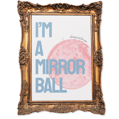 I'm a mirrorball