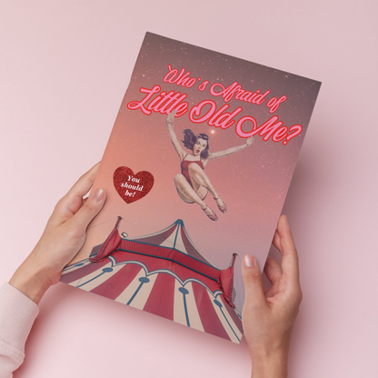 Who's afraid of little old me