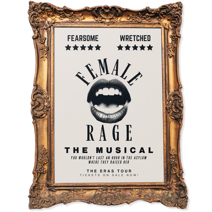 Female rage - The Musical