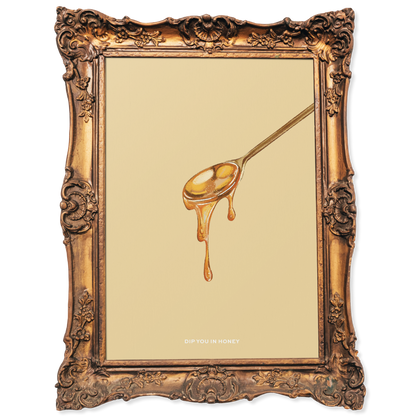 Dip you in honey - Daylight