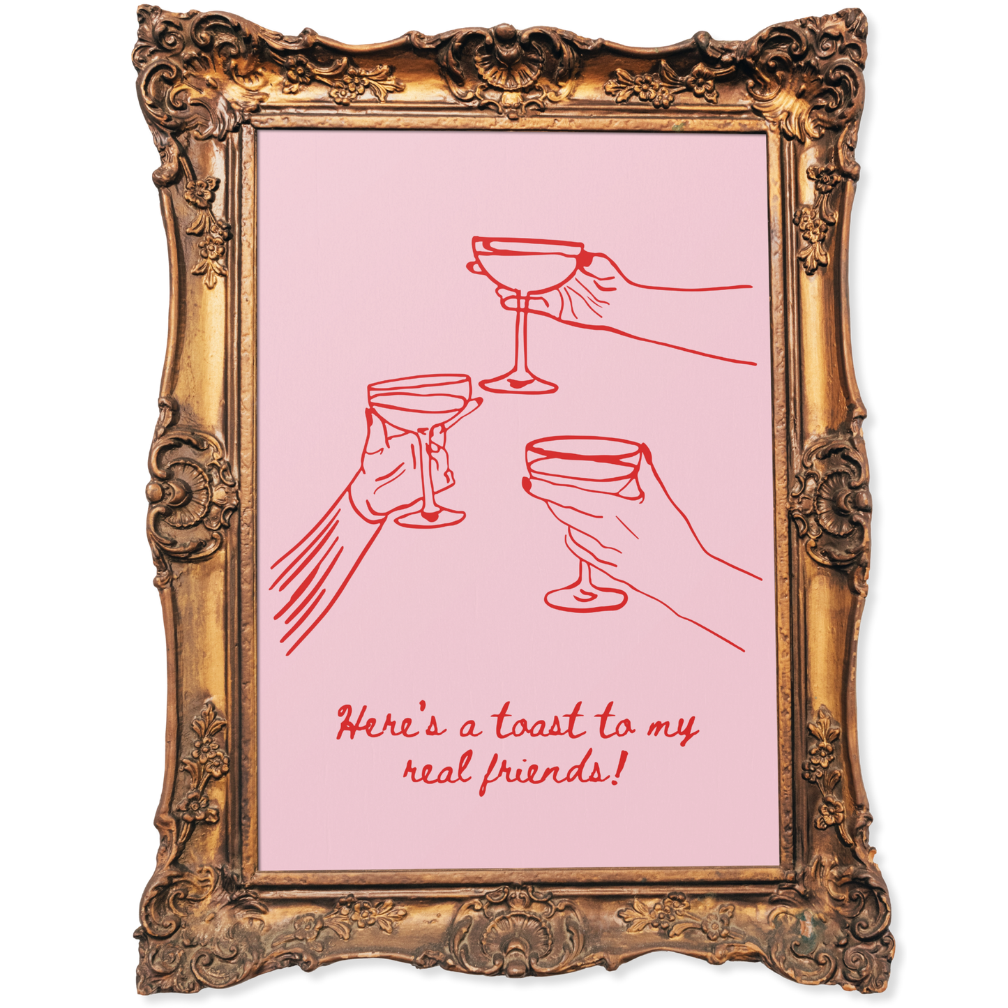 Toast To My Real Friends