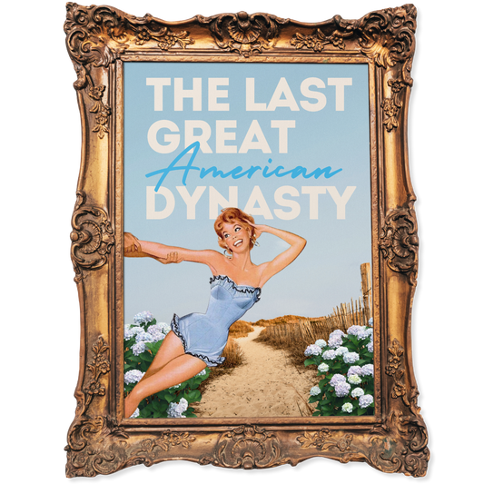 The last great american dynasty